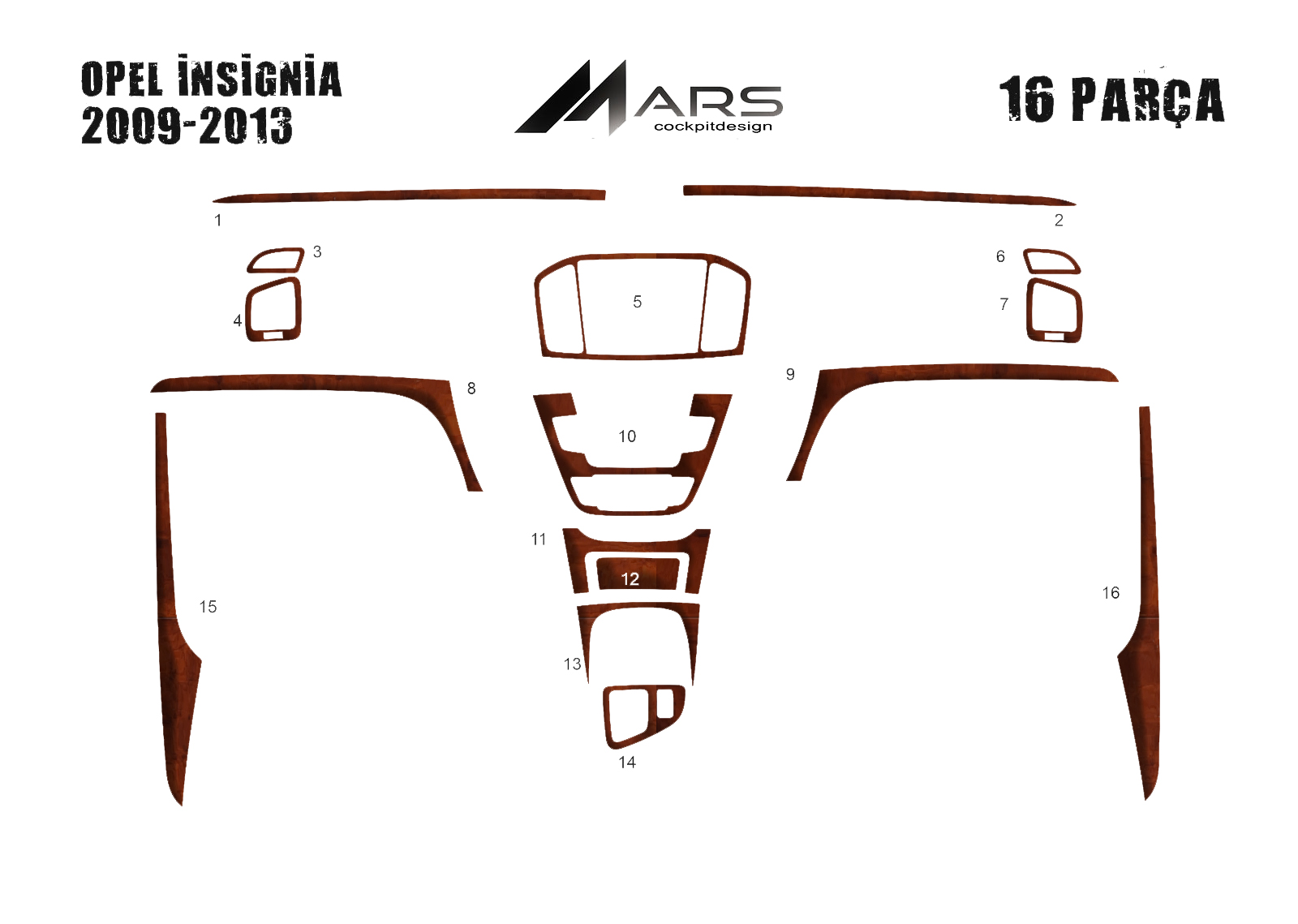 Opel İnsignia Torpido-Konsol Kaplama 2009-2013 16Parça