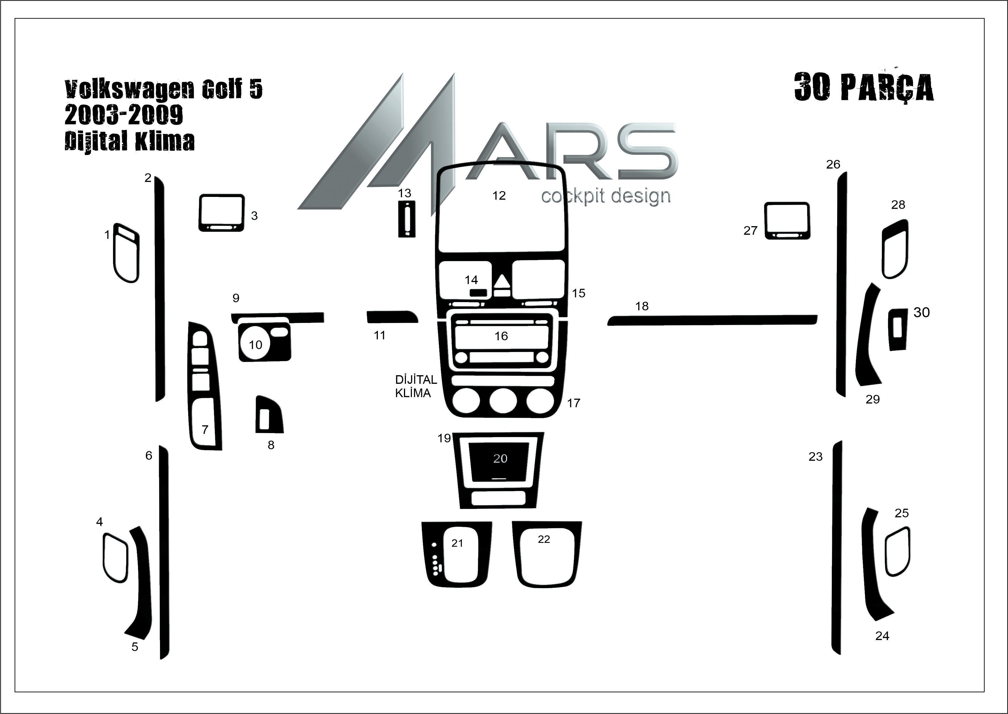 Volkswagen Golf 5 Konsol-Torpido Kaplama DİGİTAL KLİMA 2003-2008 30 Parça