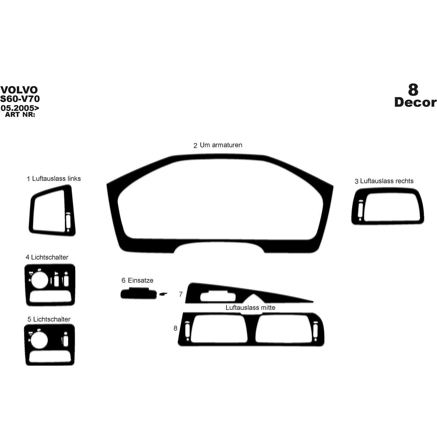 Volvo S60 / V70 Uyumlu Torpido Kaplama 2005-2009 8 Parça